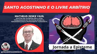 Santo Agostinho e o livre arbítrio  Matheus Jeske Vahl [upl. by Marion850]