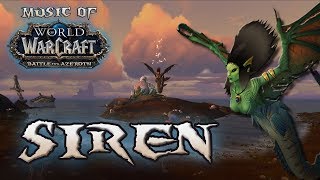 Siren  Music of WoW Battle for Azeroth [upl. by Grae185]