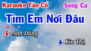 Karaoke Tân Cổ Tìm Em Nơi Đâu Song Ca Beat Hay [upl. by Aderfla]