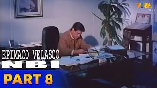 Epimaco Velasco NBI Full Movie Part 8  Fernando Poe Jr Charlene Gonzales Tirso Cruz III [upl. by Irina]