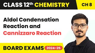 Aldol Condensation Reaction and Cannizzaro Reaction  Class 12 Chemistry Chapter 8  CBSE 202425 [upl. by Ingaberg201]