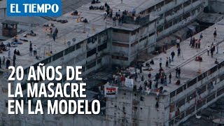 20 años de la masacre en cárcel La Modelo de Bogotá  El Tiempo [upl. by Bor]