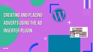 Creating and Placing Adverts using the Ad Inserter Plugin  EducateWP 2022 [upl. by Asirral]