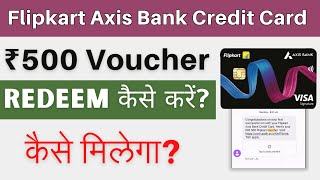 how to redeem flipkart axis bank credit card gift voucher Flipkart Credit Card Voucher Redeem [upl. by Annayhs]