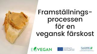 Framställningsprocessen för en vegansk färskost  EQVEGAN [upl. by Jaan]