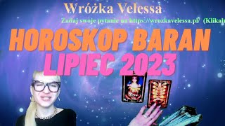 BARAN  HOROSKOP NA LIPIEC 2023 r  TAROT [upl. by Ramas]