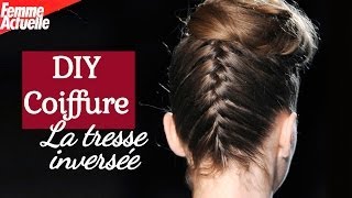 La tresse inversée  DIY coiffure [upl. by Warwick629]