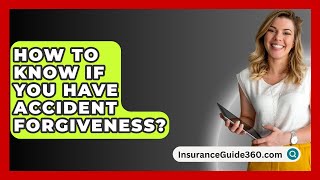 How To Know If You Have Accident Forgiveness  InsuranceGuide360com [upl. by Naillik68]