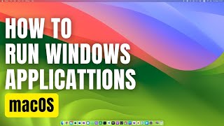 How To Run Windows Applications in macOS in Minutes [upl. by Falda]