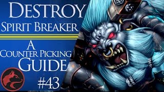 How to counter pick Spirit Breaker Dota 2 Counter picking guide 43 [upl. by Eceryt610]