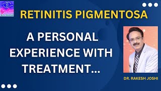 RETINITIS PIGMENTOSA A PERSONAL EXPERIENCE WITH TREATMENT [upl. by Crescantia550]