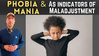 Phobia and Mania as indicators of Maladjustment [upl. by Artiek]