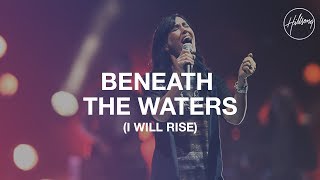 Beneath The Waters I Will Rise  Hillsong Worship [upl. by Conlan]