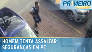 Homem armado tenta assaltar seguranças da vicegovernadora de PE  Primeiro Impacto 130524 [upl. by Witherspoon884]