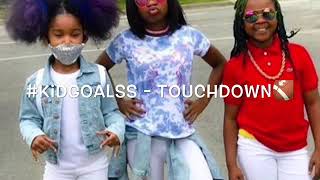 KIDGOALSS Touchdown Lyrics [upl. by Andrel]