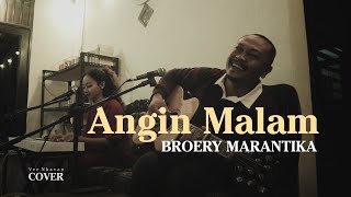 BROERY MARANTIKA  ANGIN MALAM  VEE NHAVAN FT PAMELA PAGANINI COVER [upl. by Ydaf]