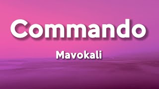 Mavokali  Commando Lyrics [upl. by Foulk477]