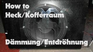 How to Auto DämmungEntdröhnung  KofferraumHeck [upl. by Narra]