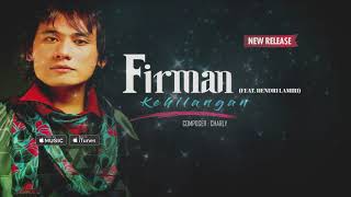 Firman  Kehilangan feat Hendri Lamiri Official Video Lyrics lirik [upl. by Main]