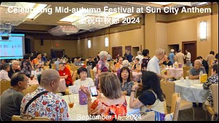 Celebrating Midautumn Festival at Sun City Anthem 慶祝中秋節 2024 [upl. by Eirehc]