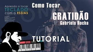 Como Tocar Gratidão  Gabriela Rocha Tutorial de Teclado [upl. by Yelserp]