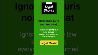 Legal Maxim  Ignorantia juris non excusat  legalshorts [upl. by Aiclef]