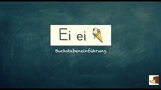 Erklärvideo Der Laut Eiei Buchstabeneinführung Klasse 1 [upl. by Ennaxor]