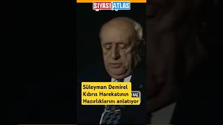 Süleyman Demirel Kıbrıs Barış Harekatı Hazırlıklarını Anlatıyor kesfet tarih süleymandemirel [upl. by Nilam119]