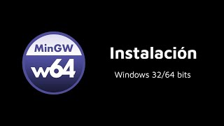 Instalación MinGWw64 Windows 3264 bits [upl. by Schrader]