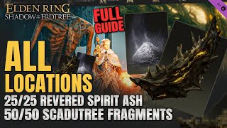 All Scadutree Fragments amp All Revered Spirit Ash Locations Elden Ring [upl. by Sirapal]