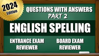 Entrance Exam Reviewer 2024  Questions for College and Senior High School with Answers  SPELLING 2 [upl. by Wake510]