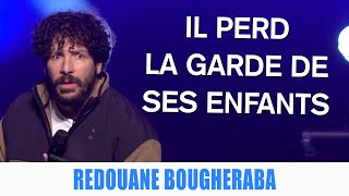 IL PERD LA GARDE DE SES ENFANTS  REDOUANE BOUGHERABA [upl. by Clara]