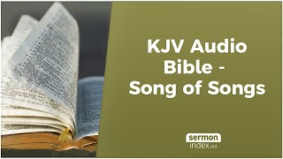 KJV Audio Bible  Song of Songs [upl. by Faus]