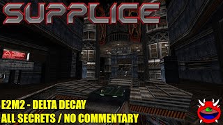 Supplice  E2M2 Bad Habitat  No Commentary Gameplay All Secrets [upl. by Nmutua]