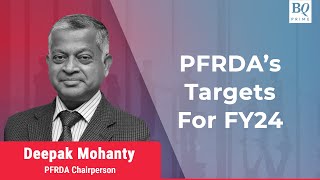 PFRDA Chairperson Deepak Mohanty On Expansion Plans amp More  BQ Prime [upl. by Kass]