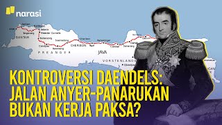 Kontroversi Daendels Benarkah Jalan AnyerPanarukan Dibangun dengan Kerja Paksa  Narasi Newsroom [upl. by Diandre]