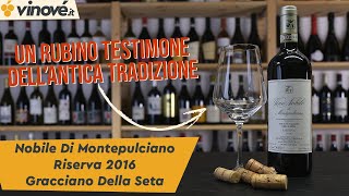 Vinovéit  Nobile Di Montepulciano Riserva Docg 2016  Gracciano Della Seta [upl. by Yednarb383]