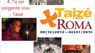 4 Tu sei sorgente viva  Taizé Roma 2012 [upl. by Elleral458]