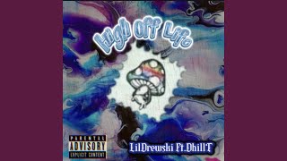 High Off Life feat DhillT [upl. by Freytag750]