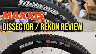 Maxxis Dissector  Rekon Tire Review  Is this my new favorite Maxxis Combo [upl. by Ainsworth]