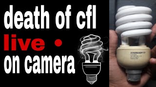 death of cfl  cfl start biliking as fillinking  CFL START BURNING ON CAMERA cfl florosentbulb [upl. by Firestone]