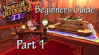 Dungeon Defenders 2  Beginners Guide Part 1 [upl. by Nelleeus]