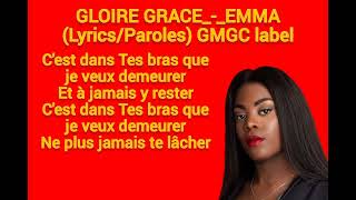 GLOIREGRACEEMMALyricsParoles GMGC label [upl. by Gaile]