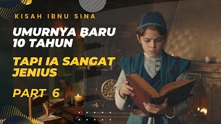 Umurnya Baru 10 Tahun Tapi Dia Sangat Jenius Alur Cerita Film Ibnu Sina Part 6 [upl. by Leunam]