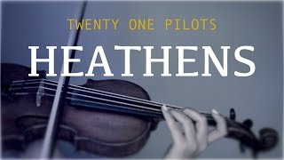 Twenty One Pilots  Heathens for violin and Piano COVER [upl. by Rillings]