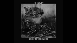 Nihilism  Obscurite Noir Full Album [upl. by Crabb]