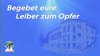 Begebet eure Leiber zum Opfer [upl. by Terry]