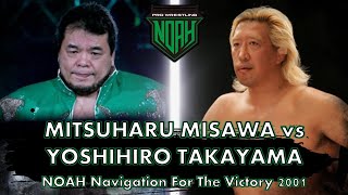 Mitsuharu Misawa vs Yoshihiro Takayama  NOAH Navigation For The Victory 2001  Match Highlights [upl. by Rubel]