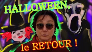 HALLOWEEN le RETOUR [upl. by Lord617]