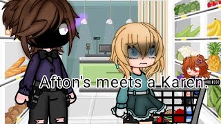 Aftons meet a Karen FNAF x Gacha [upl. by Abshier]